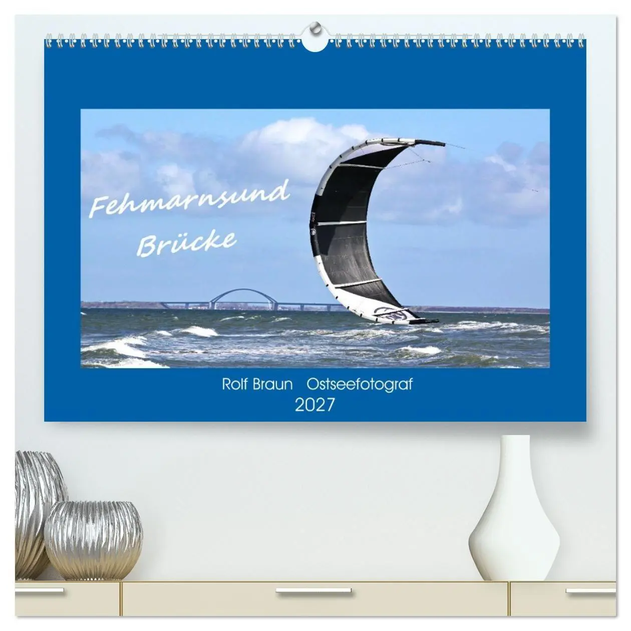 Cover: 9783569529472 | Fehmarnsund Brücke (hochwertiger Premium Wandkalender 2027 DIN A2...