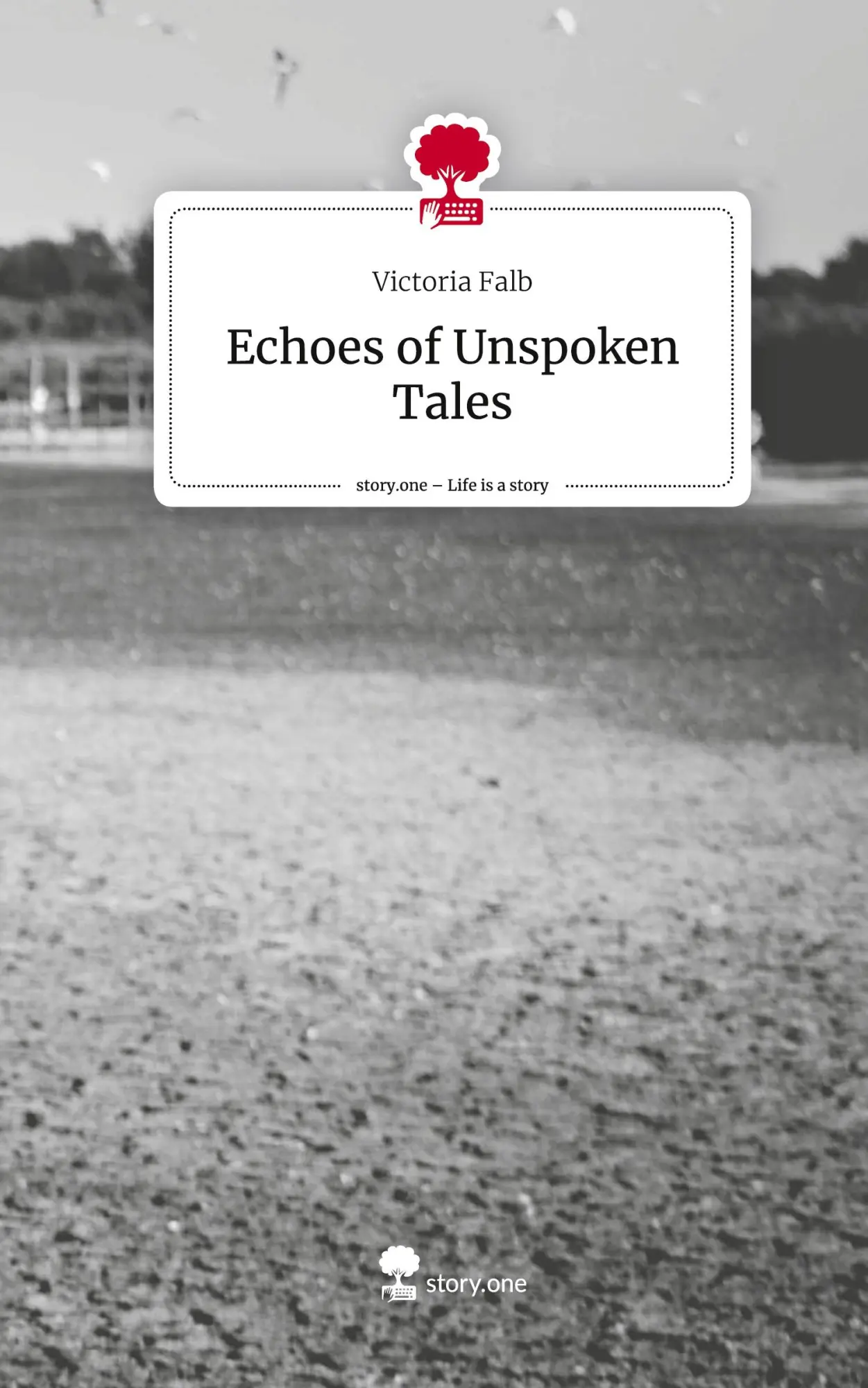 Cover: 9783711539472 | Echoes of Unspoken Tales. Life is a Story - story.one | Victoria Falb