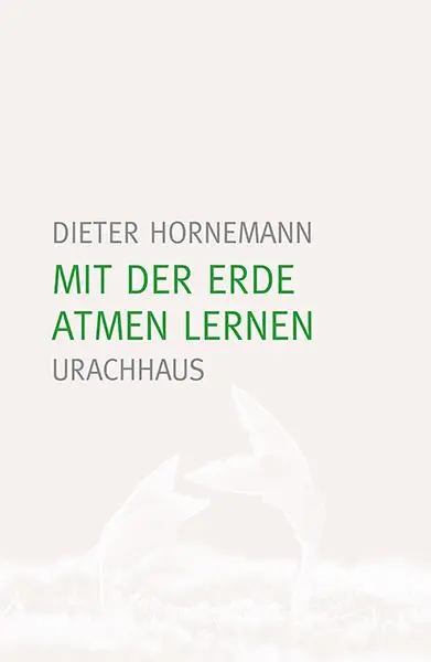 Cover: 9783825179472 | Mit der Erde atmen lernen | Dieter Hornemann | Taschenbuch | 128 S.