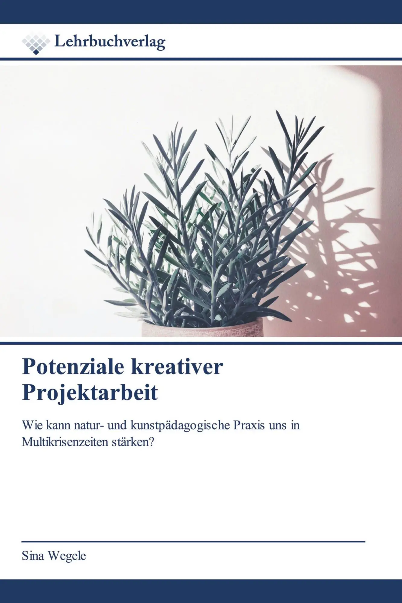Cover: 9786208869472 | Potenziale kreativer Projektarbeit | Sina Wegele | Taschenbuch | 72 S.