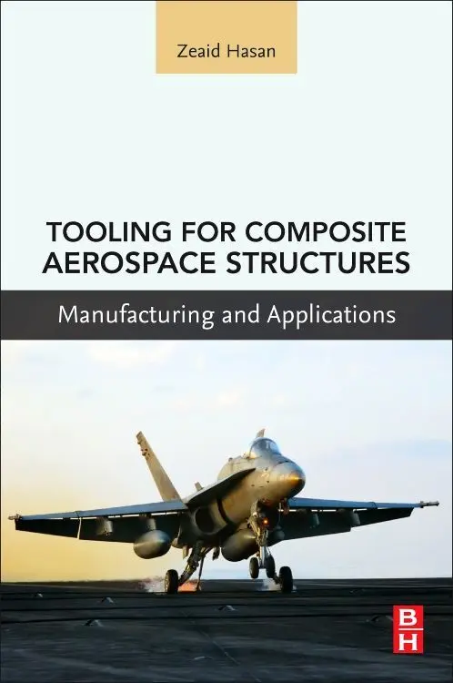 Cover: 9780128199572 | Tooling for Composite Aerospace Structures | Zeaid Hasan | Taschenbuch