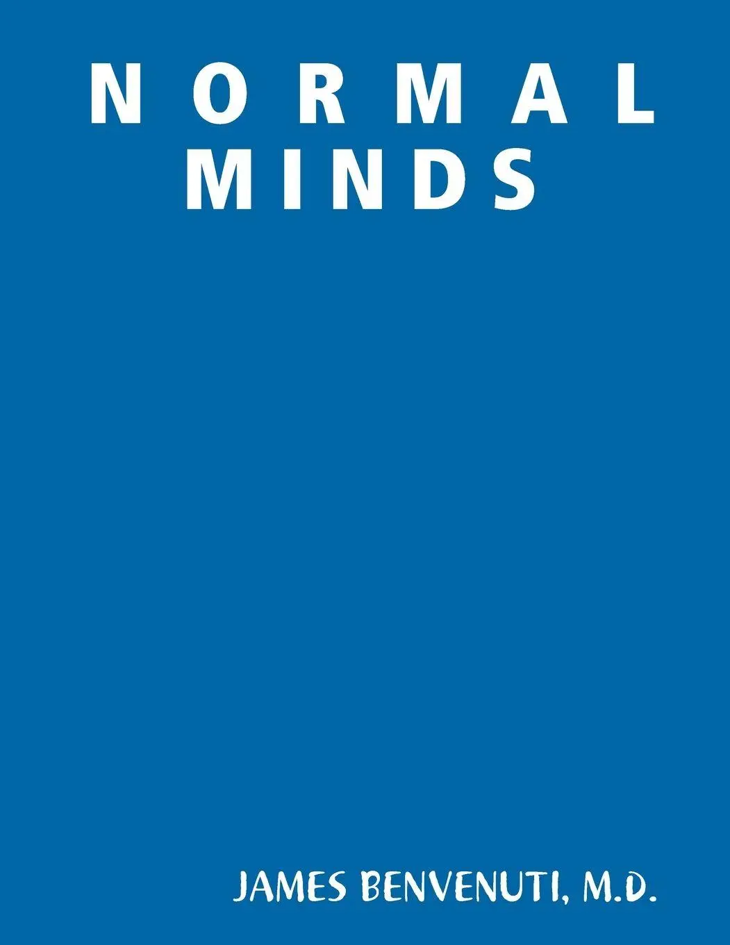 Cover: 9781329999572 | N O R M A L M I N D S | M. D. James Benvenuti | Taschenbuch | Englisch