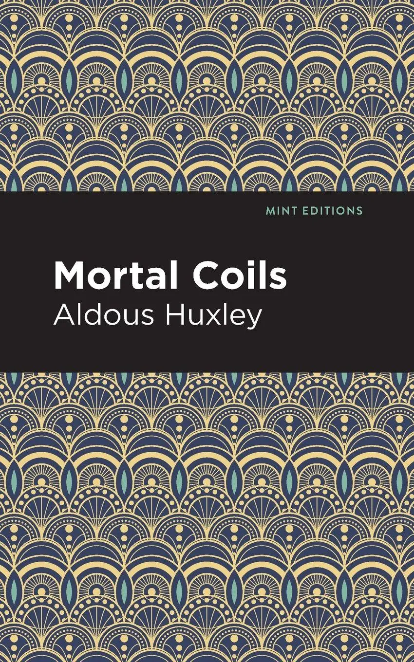 Cover: 9781513279572 | Mortal Coils | Aldous Huxley | Taschenbuch | Kartoniert / Broschiert