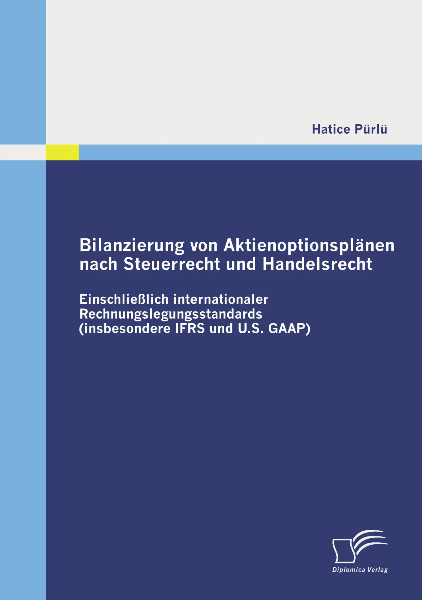 Cover: 9783836679572 | Bilanzierung von Aktienoptionsplänen nach Steuerrecht und Handelsrecht
