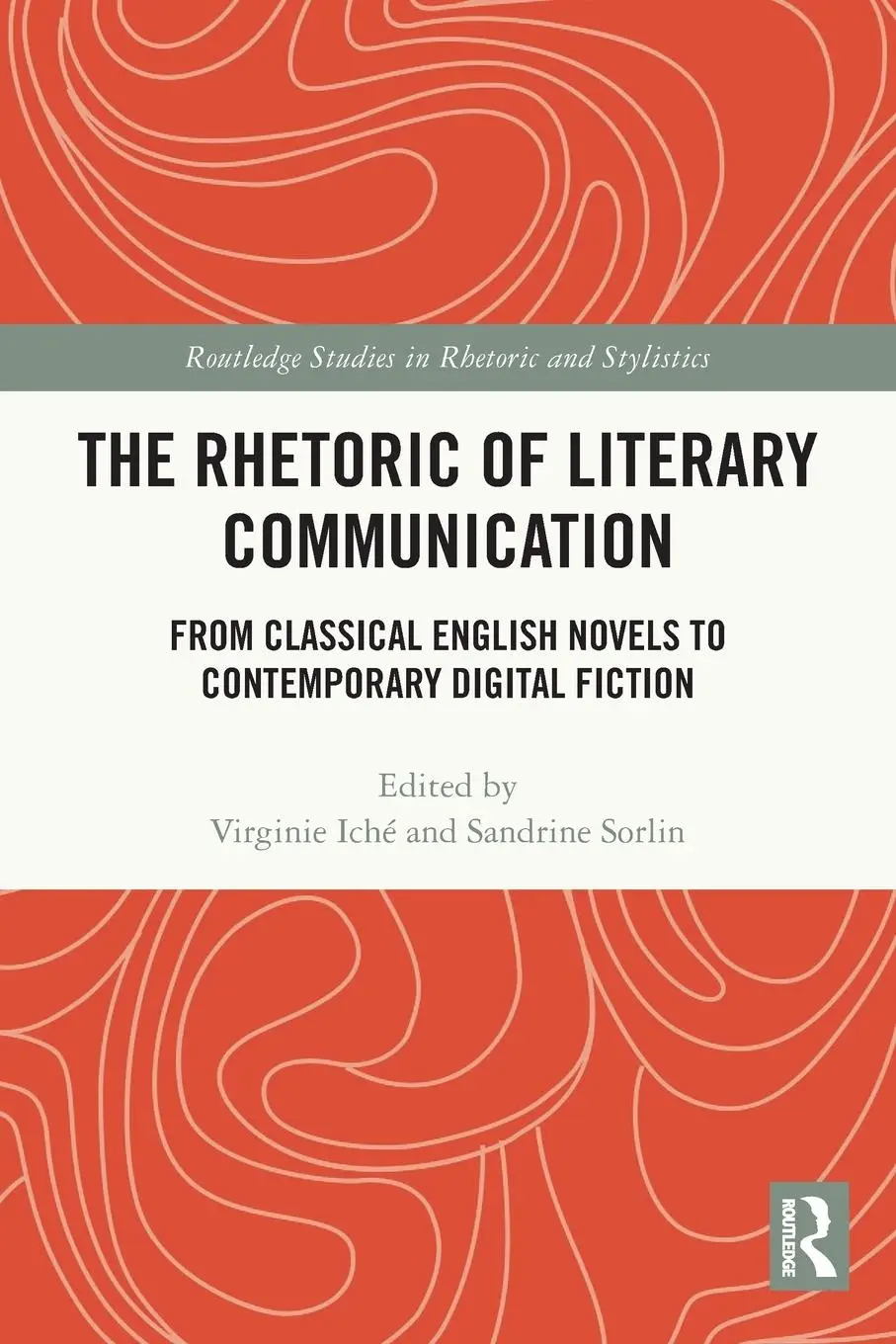 Cover: 9781032199672 | The Rhetoric of Literary Communication | Virginie Iché (u. a.) | Buch