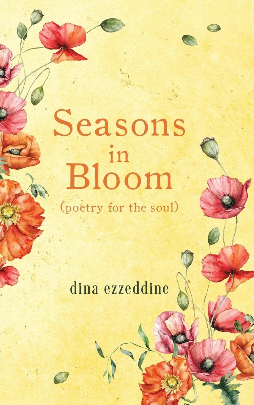Cover: 9781068839672 | seasons in bloom | poetry for the soul | Dina Ezzeddine | Buch | 2024