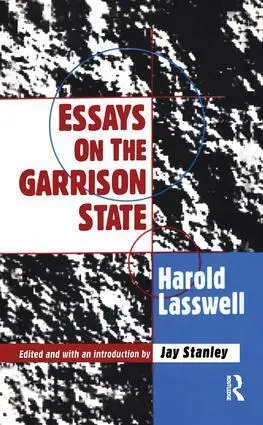 Cover: 9781138509672 | Essays on the Garrison State | Harold D. Lasswell | Taschenbuch | 2018