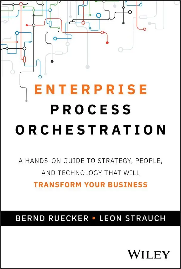 Cover: 9781394309672 | Enterprise Process Orchestration | Bernd Ruecker (u. a.) | Buch | 2025