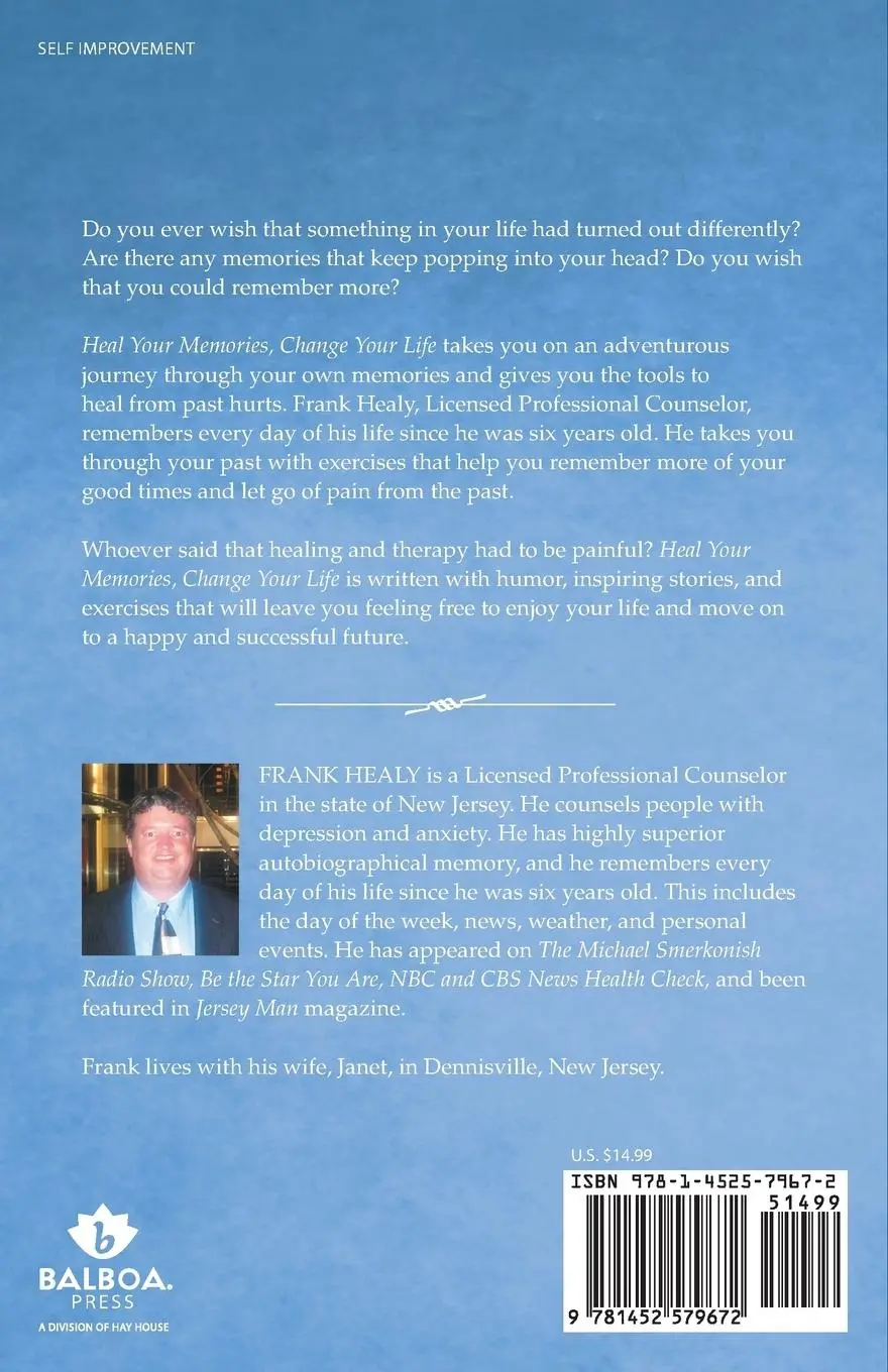 Rückseite: 9781452579672 | Heal Your Memories, Change Your Life | Frank Healy the Memory Healer