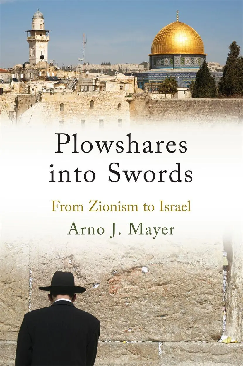 Cover: 9781788739672 | Plowshares Into Swords | From Zionism to Israel | Arno J Mayer | Buch