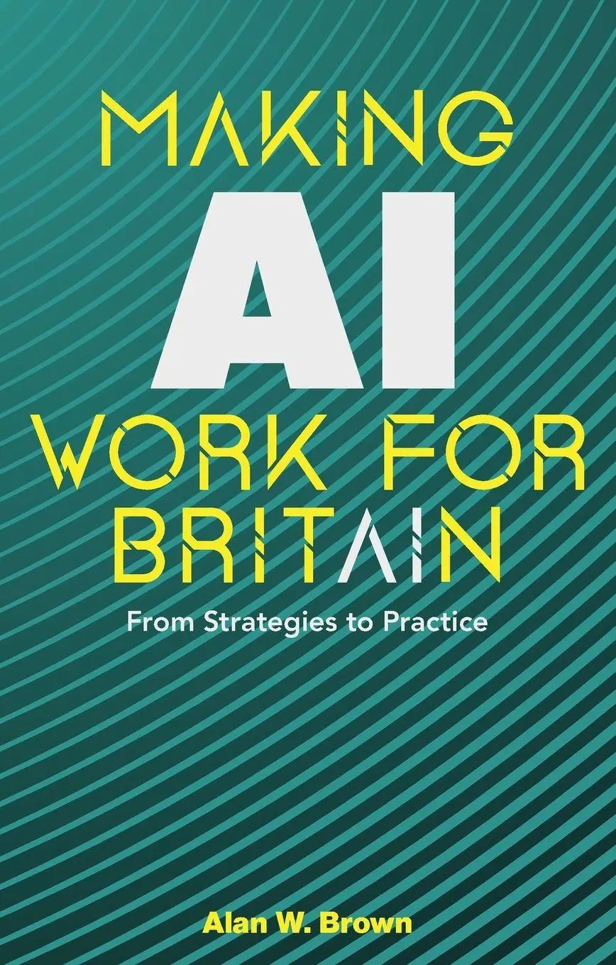 Cover: 9781916749672 | Making AI Work for Britain | From Strategies to Practice | Brown