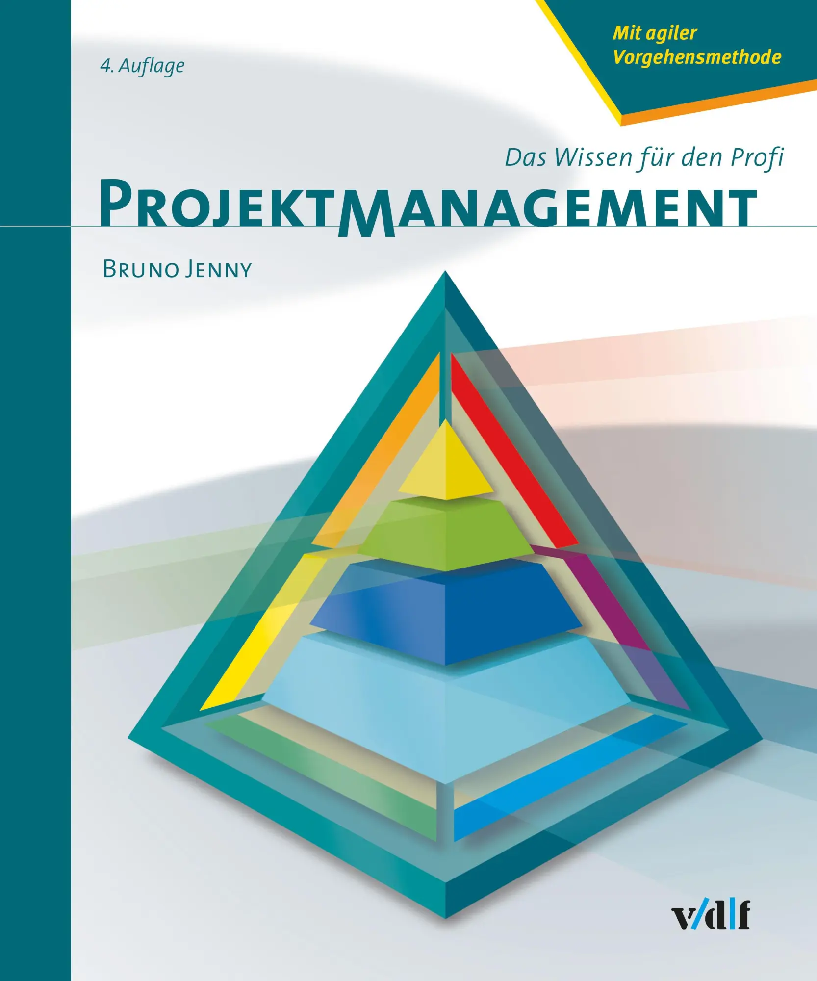 Cover: 9783728139672 | Projektmanagement | Das Wissen für den Profi | Bruno Jenny | Buch
