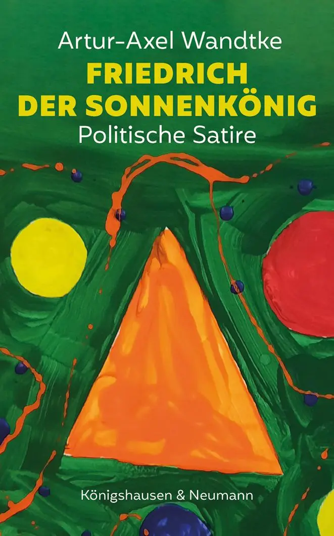 Cover: 9783826079672 | Friedrich der Sonnenkönig | Politische Satire | Artur-Axel Wandtke