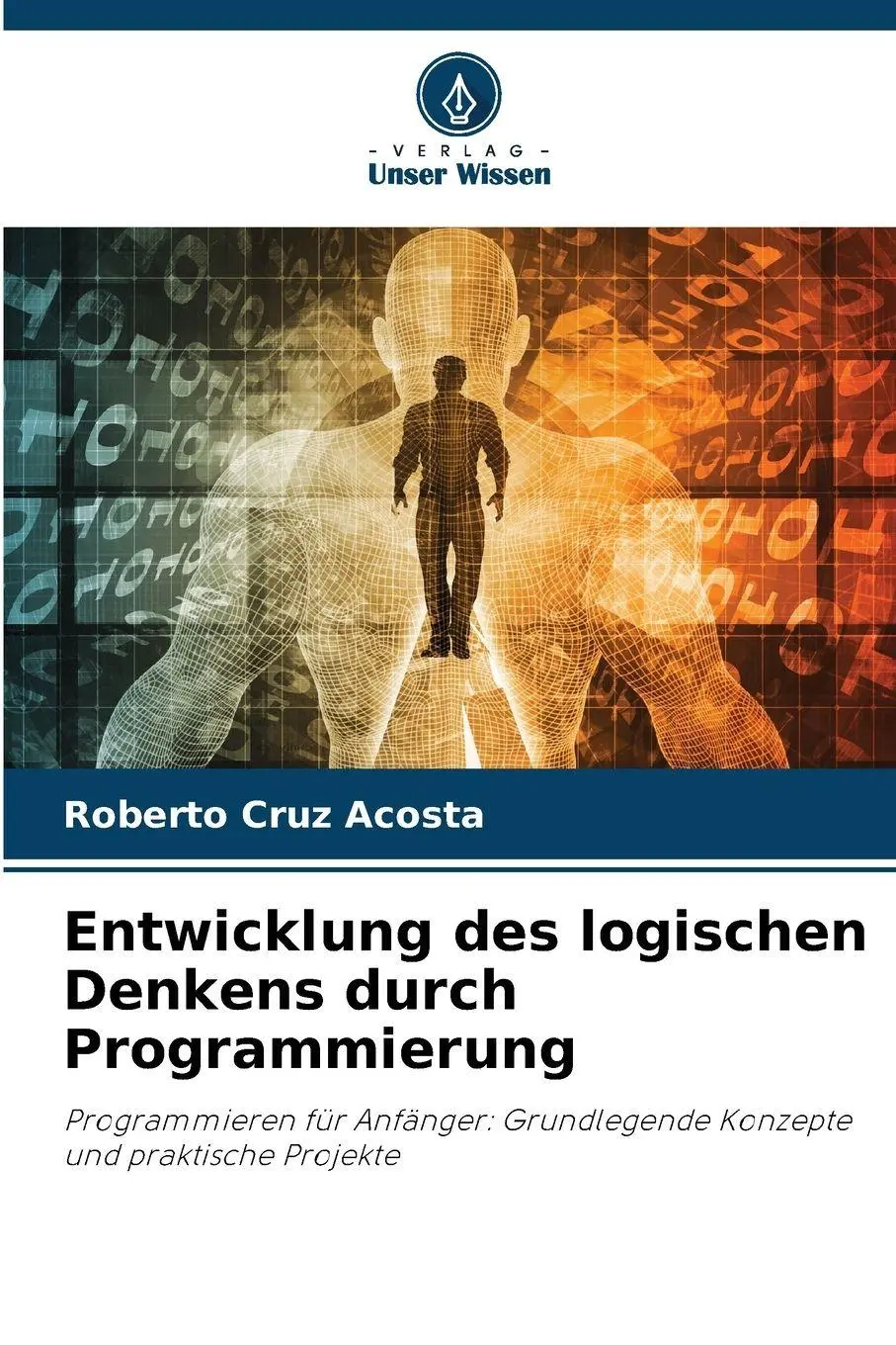 Cover: 9786200759672 | Entwicklung des logischen Denkens durch Programmierung | Acosta | Buch