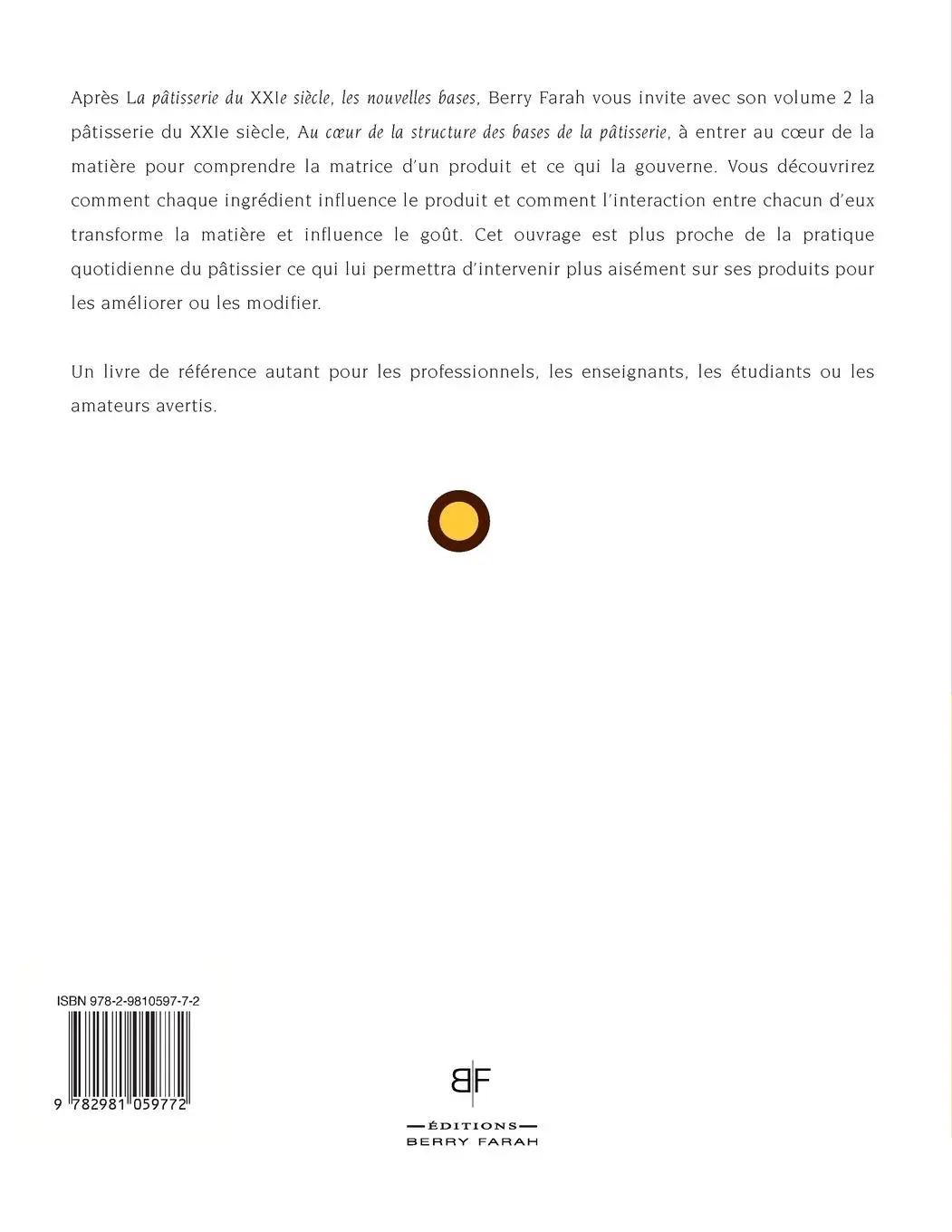 Rückseite: 9782981059772 | La pâtisserie du XXIe siècle, au coeur de la structure des bases de...
