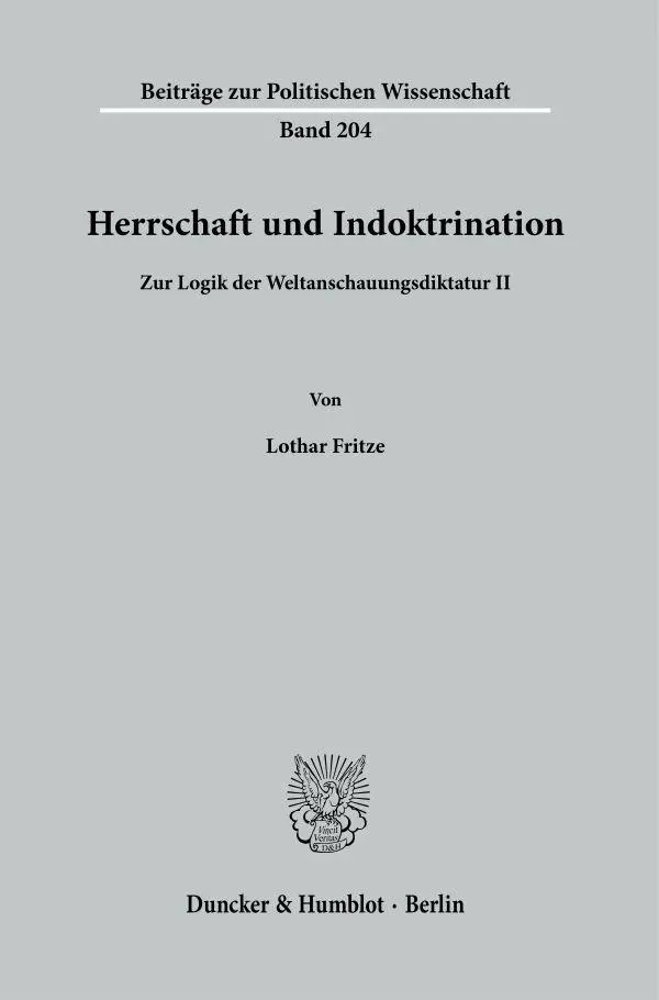 Cover: 9783428159772 | Herrschaft und Indoktrination | Lothar Fritze | Taschenbuch | 258 S.