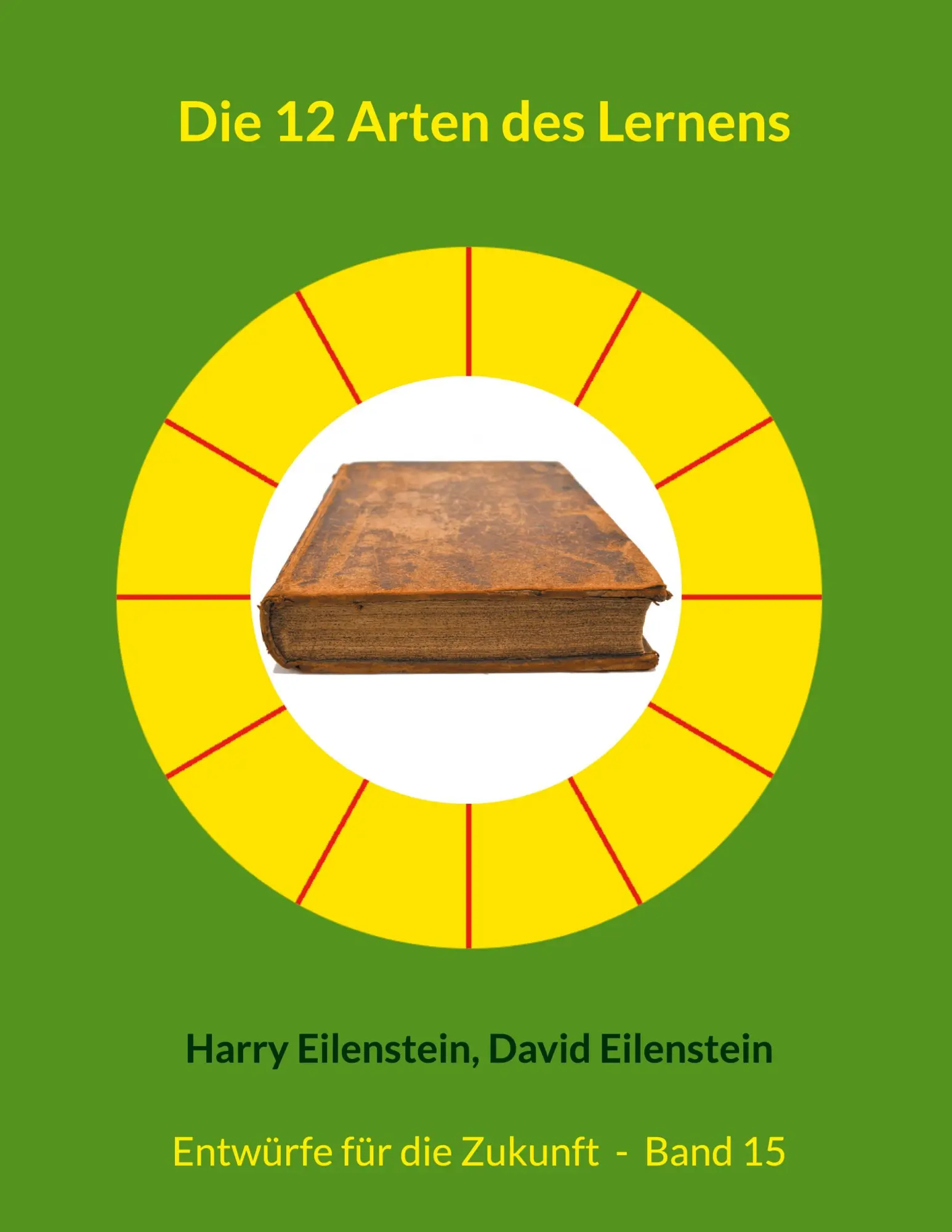 Cover: 9783819209772 | Die 12 Arten des Lernens | Entwürfe für die Zukunft - Band 15 | Buch