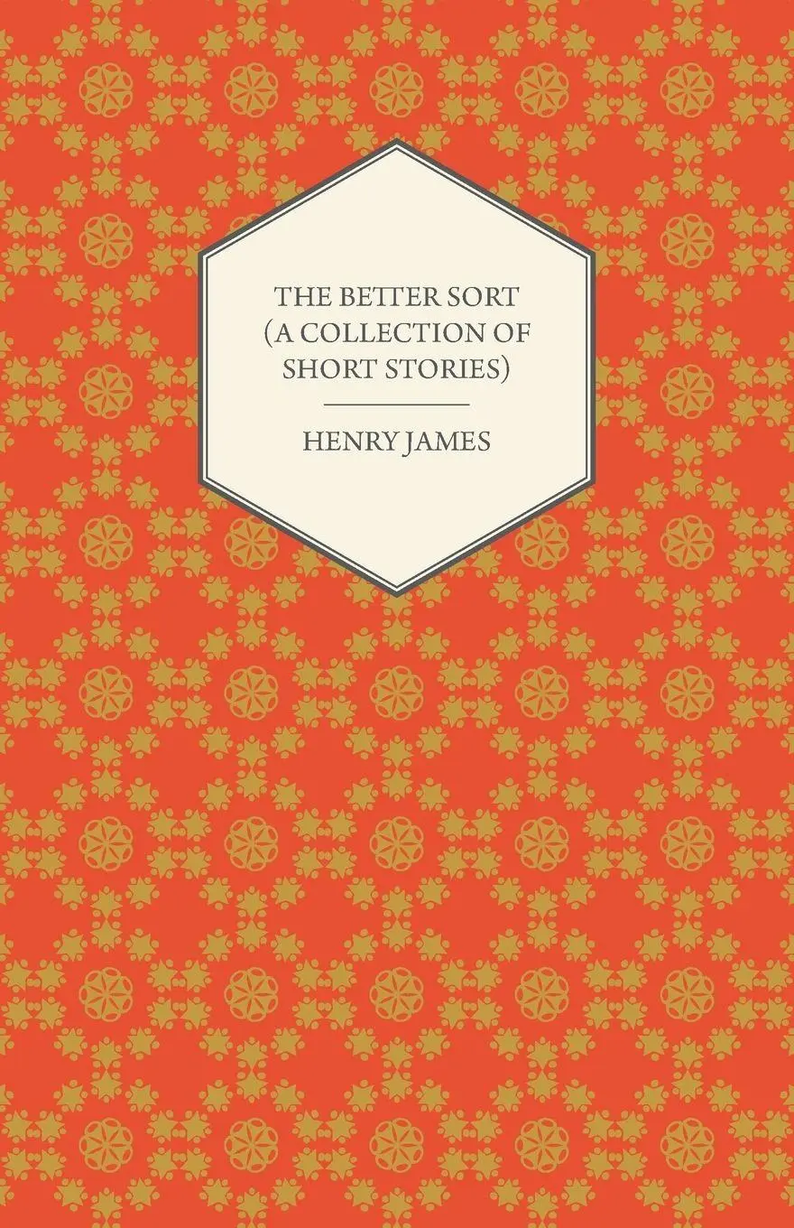 Cover: 9781447469872 | The Better Sort (A Collection of Short Stories) | Henry James | Buch