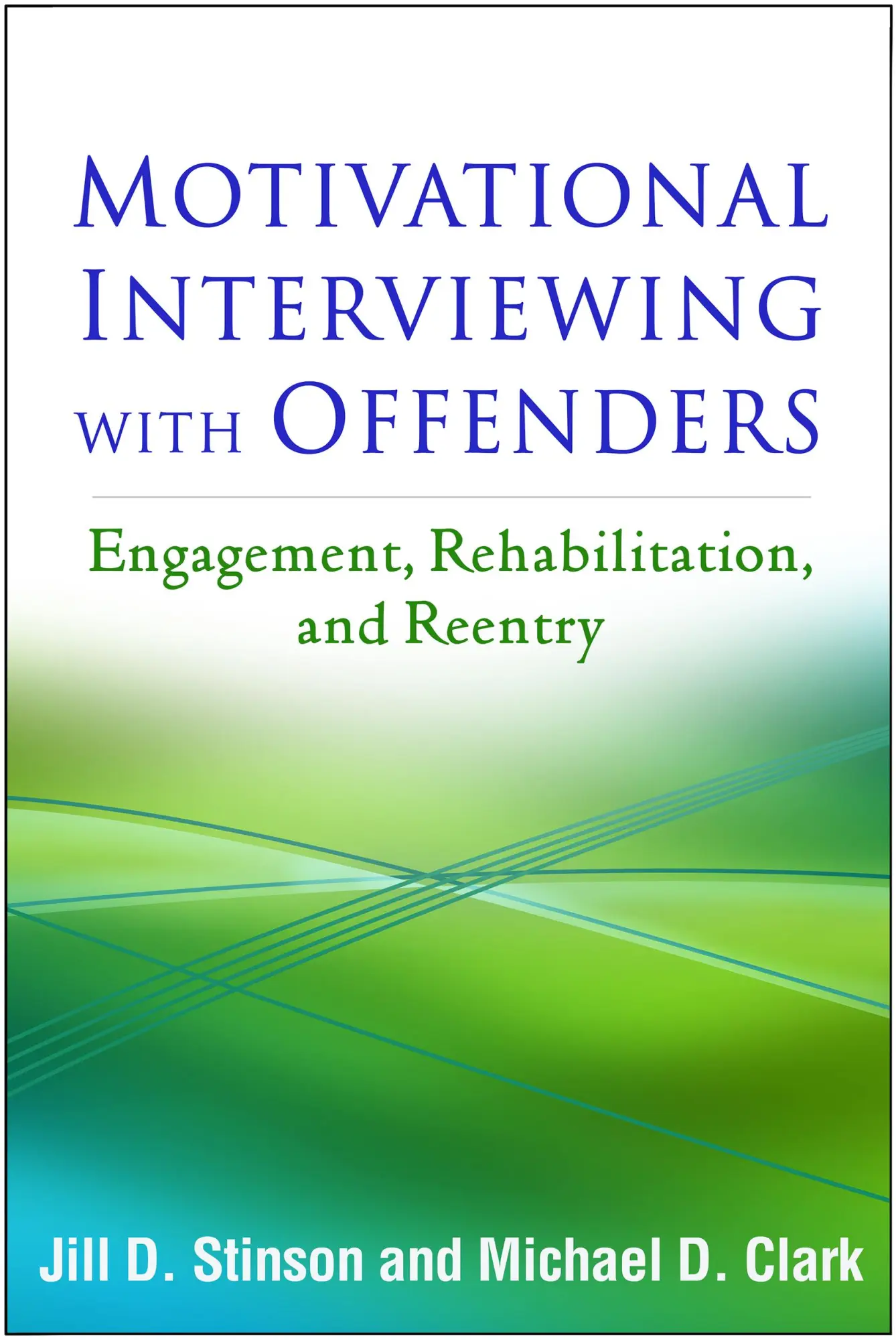 Cover: 9781462529872 | Motivational Interviewing with Offenders | Jill D. Stinson (u. a.)