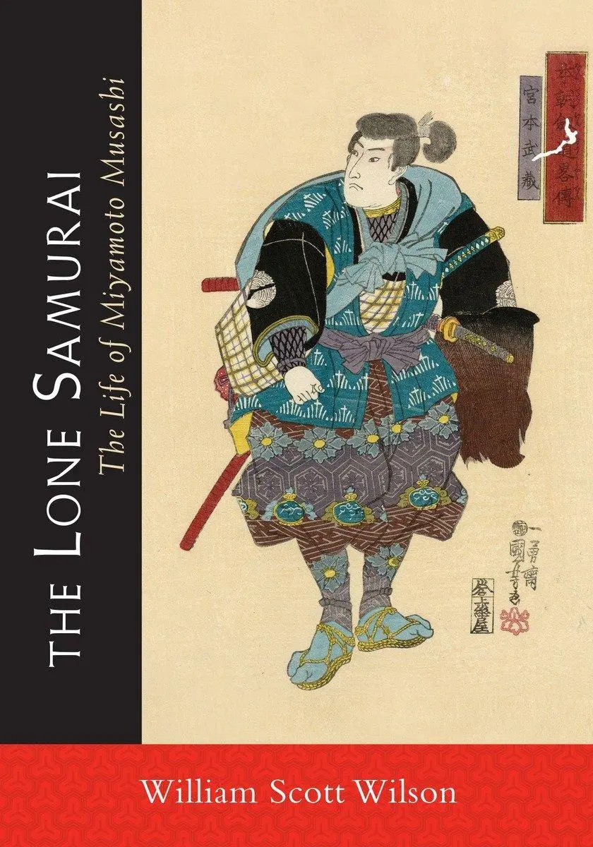 Cover: 9781590309872 | The Lone Samurai | The Life of Miyamoto Musashi | William Scott Wilson