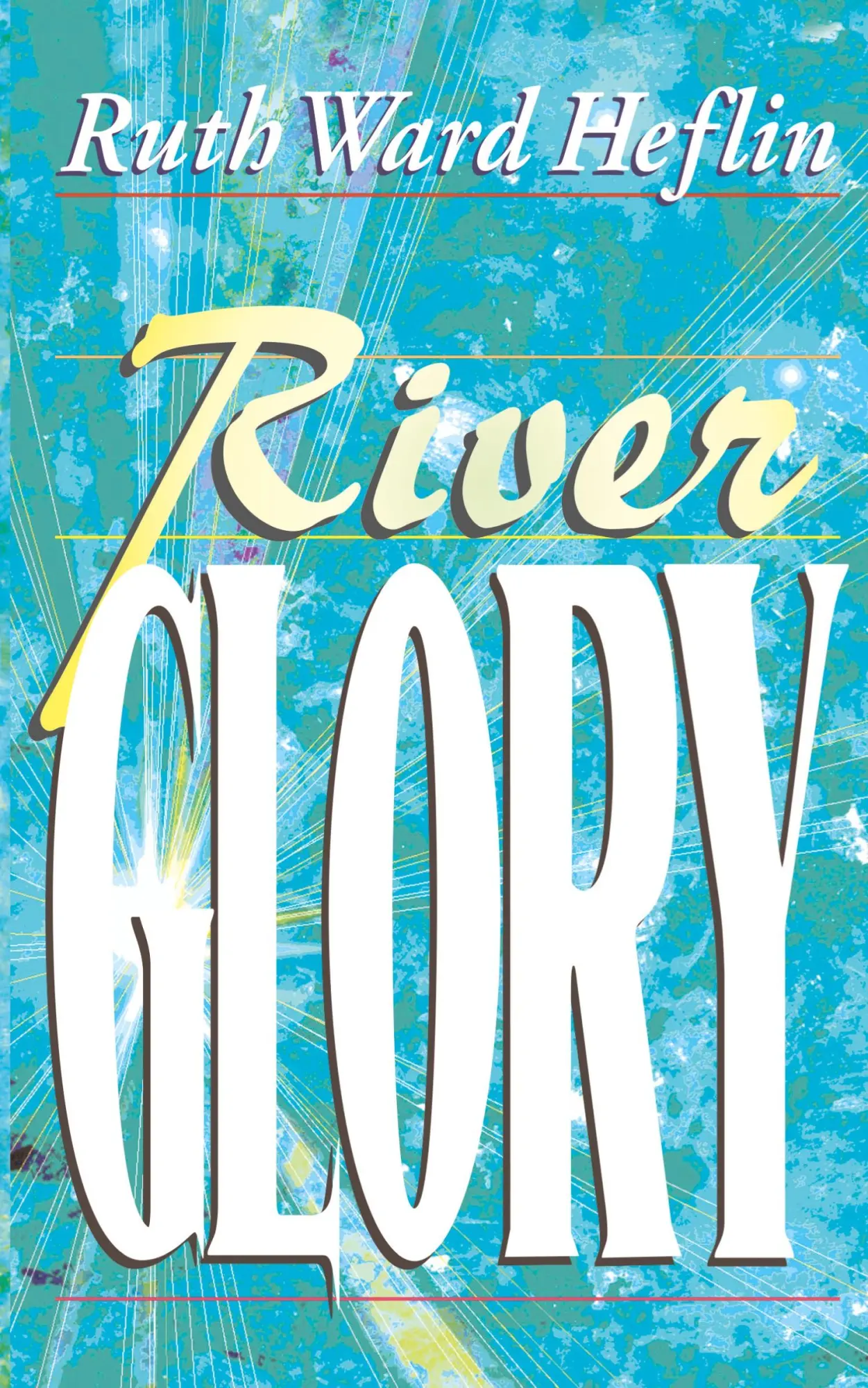 Cover: 9781884369872 | River Glory | Ruth Ward Heflin | Taschenbuch | Kartoniert / Broschiert