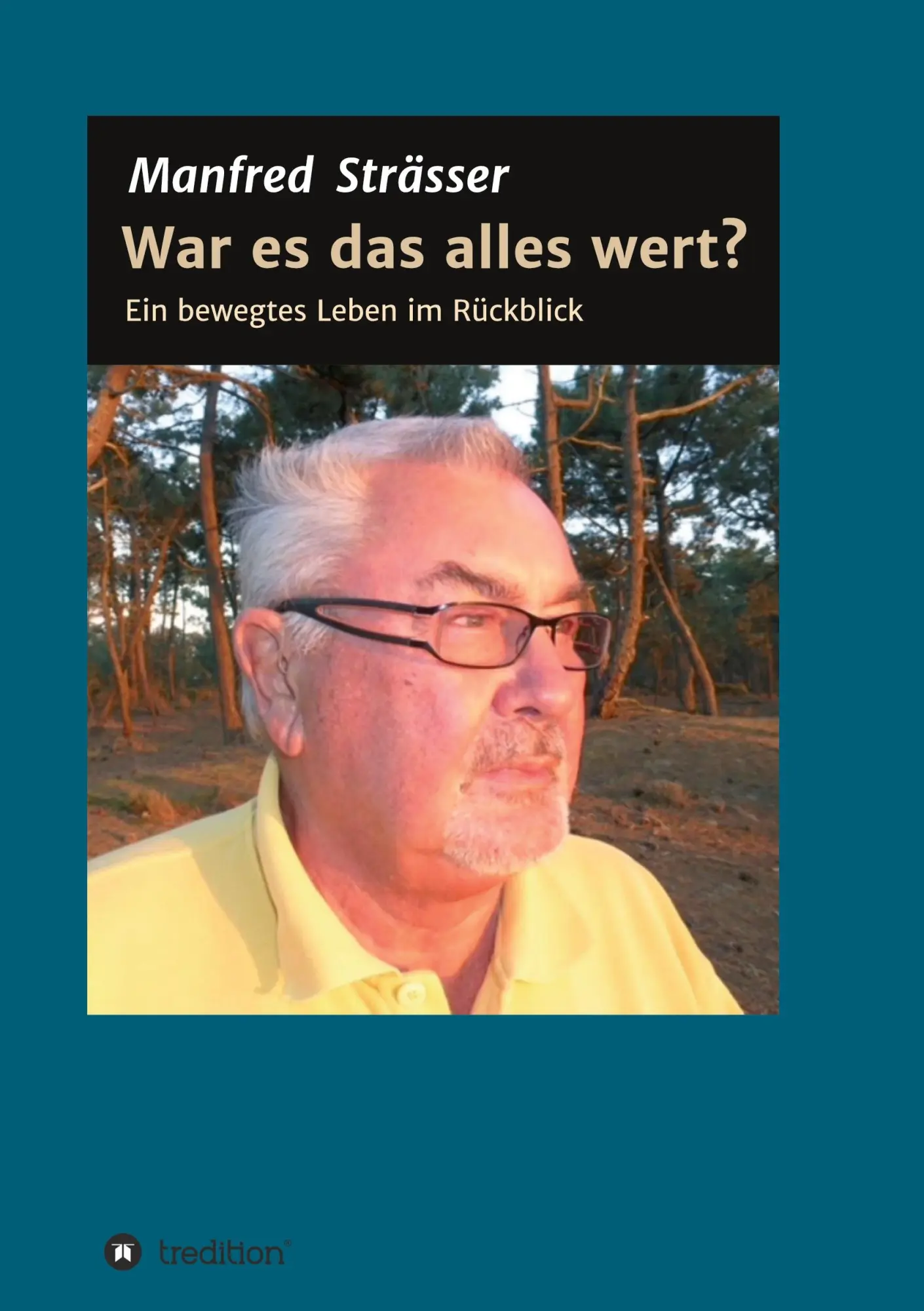 Cover: 9783347279872 | War es das alles wert? | Ein bewegtes Leben im Rückblick | Strässer