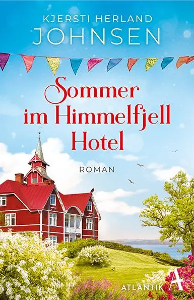 Cover: 9783455019872 | Sommer im Himmelfjell Hotel | Kjersti Herland Johnsen | Taschenbuch