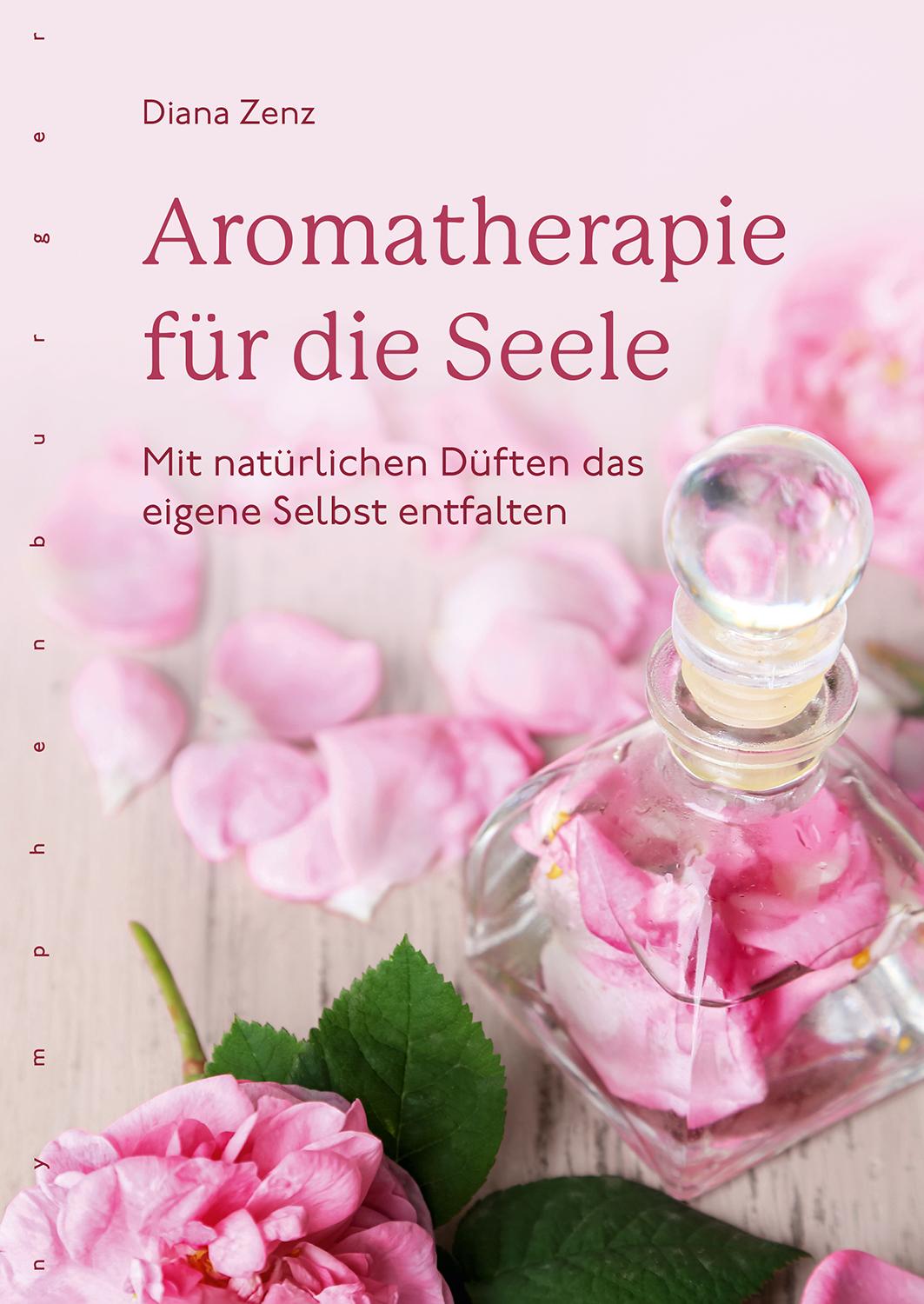 Cover: 9783485029872 | Aromatherapie für die Seele | Diana Zenz | Taschenbuch | 144 S. | 2020