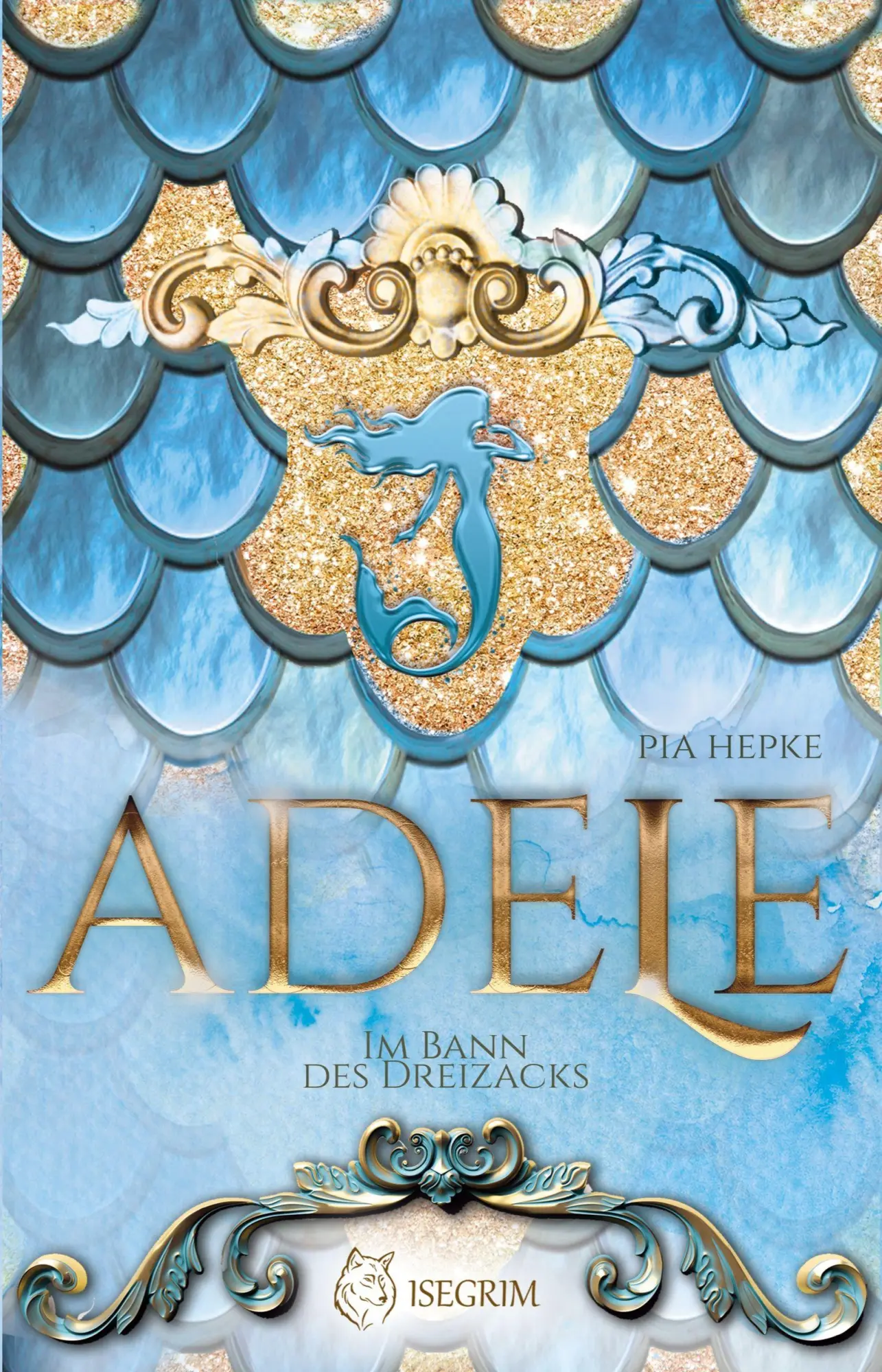 Cover: 9783954529872 | ADELE | Im Bann des Dreizacks | Pia Hepke | Taschenbuch | 286 S.