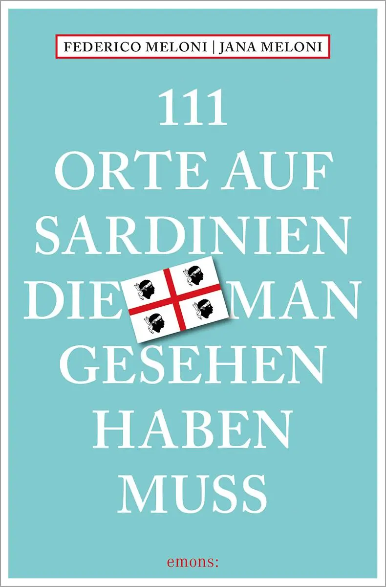 Cover: 9783740819972 | 111 Orte auf Sardinien, die man gesehen haben muss | Reiseführer