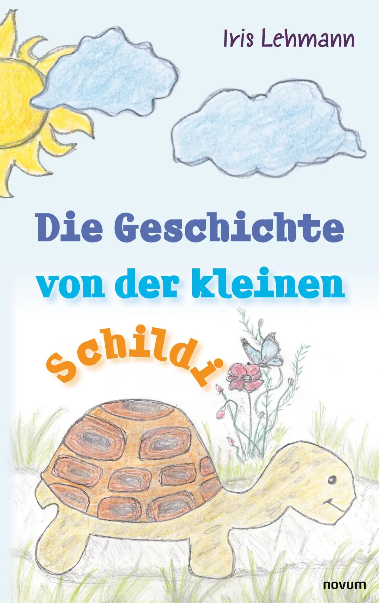 Cover: 9783991079972 | Die Geschichte von der kleinen Schildi | Iris Lehmann | Taschenbuch