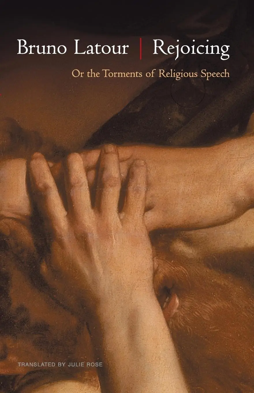 Cover: 9780745660073 | Rejoicing | Or the Torments of Religious Speech | Bruno Latour | Buch