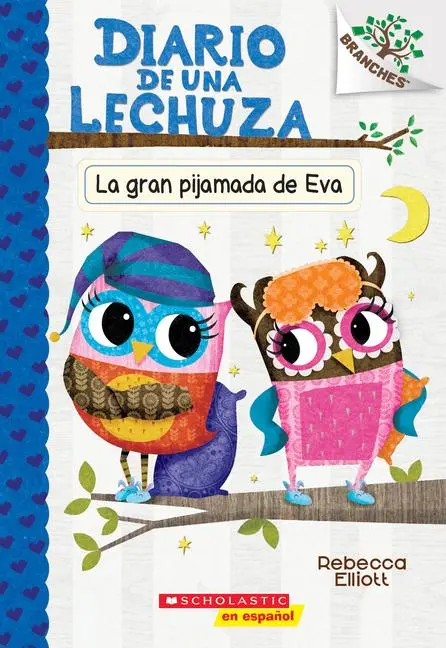 Cover: 9781338670073 | Diario de Una Lechuza #9: La Gran Pijamada de Eva (Eva's Big...