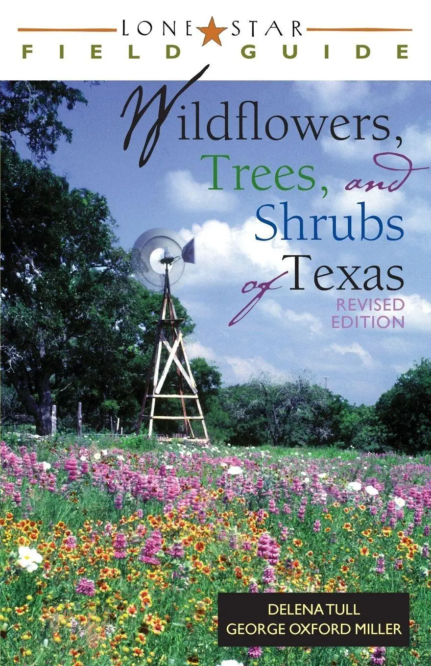 Cover: 9781589070073 | Lone Star Field Guide to Wildflowers, Trees, and Shrubs of Texas