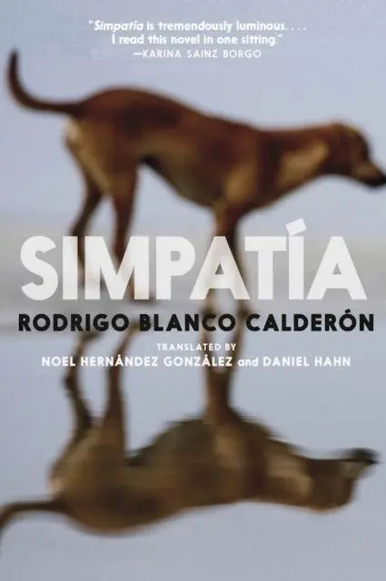 Cover: 9781911710073 | Simpatia | Rodrigo Blanco Calderon | Taschenbuch | 256 S. | Englisch