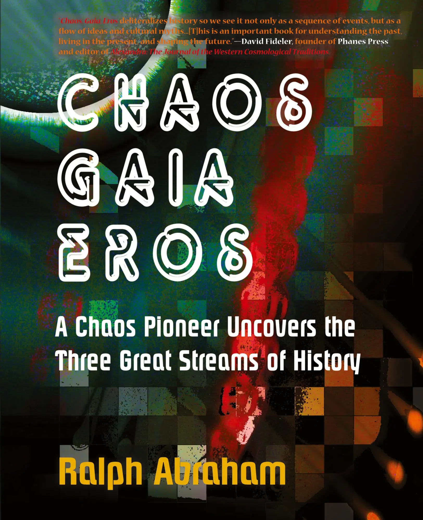 Cover: 9781936940073 | Chaos, Gaia, Eros | Ralph H. Abraham | Taschenbuch | Englisch | 2011