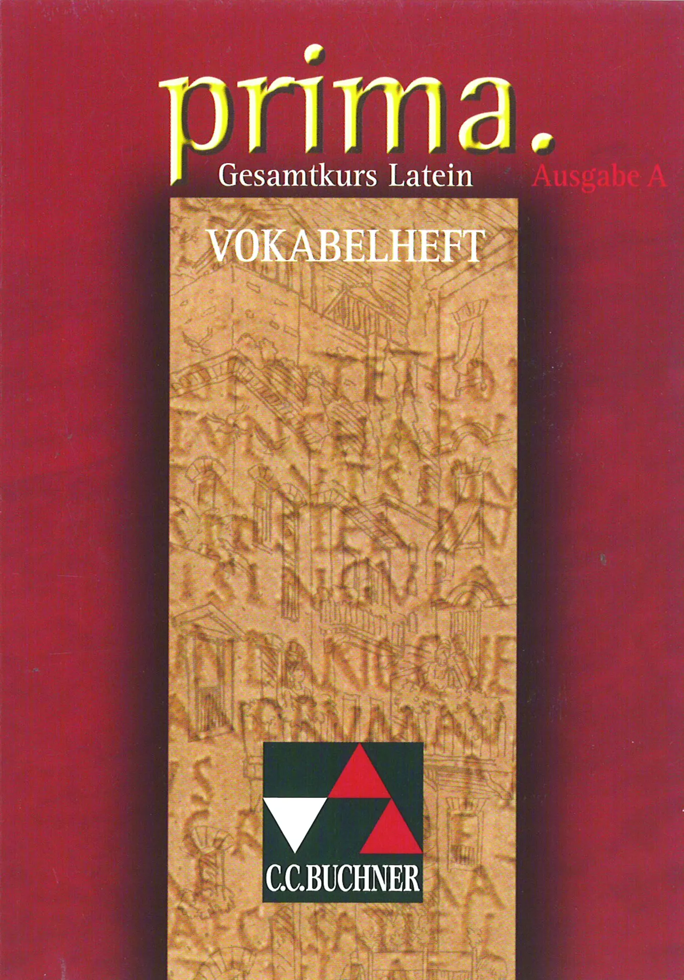 Cover: 9783766150073 | Prima A. Vokabelheft | Gesamtkurs Latein | Clement Utz | Taschenbuch