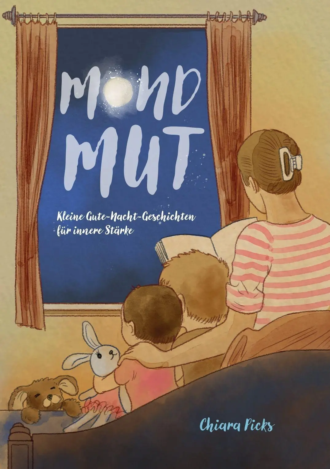 Cover: 9783823400073 | Mondmut | Kleine Gute-Nacht-Geschichten für innere Stärke | Picks