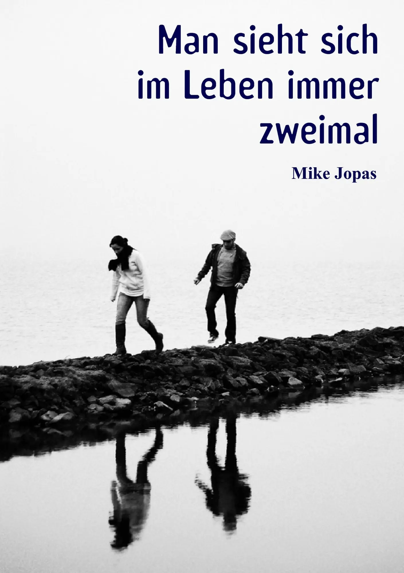 Cover: 9783839100073 | Man sieht sich im Leben immer zweimal | Mike Jopas | Taschenbuch