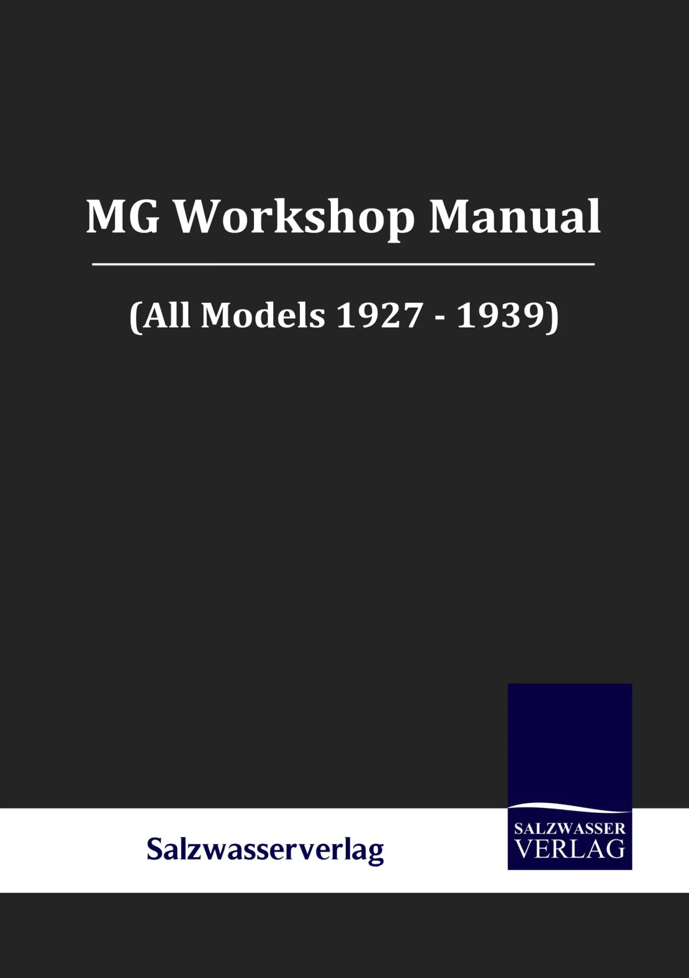 Cover: 9783861950073 | MG Workshop Manual | (All Models 1927-1939) | M. G. | Taschenbuch