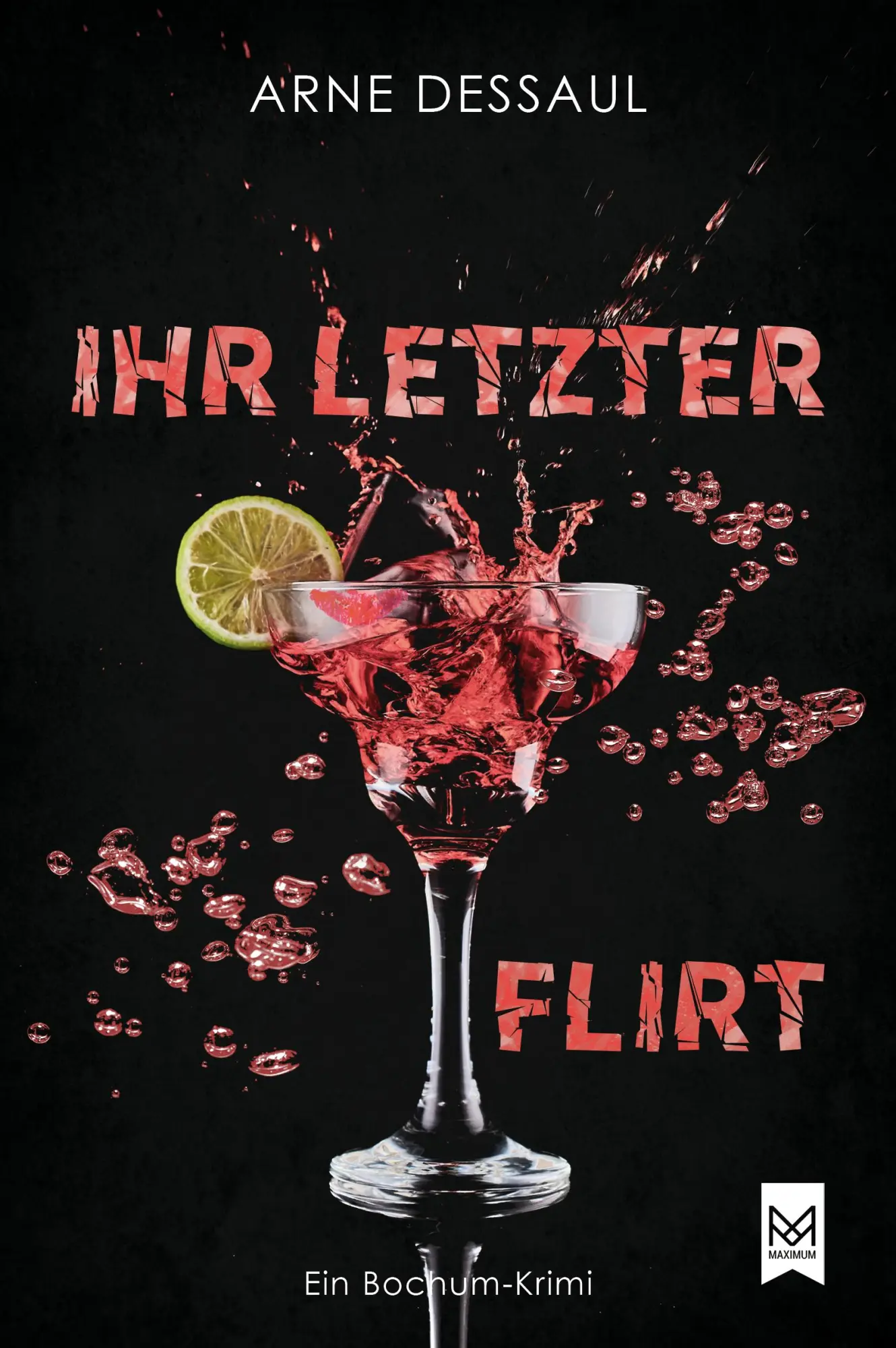 Cover: 9783986790073 | Ihr letzter Flirt | Ein Bochum-Krimi | Arne Dessaul | Taschenbuch