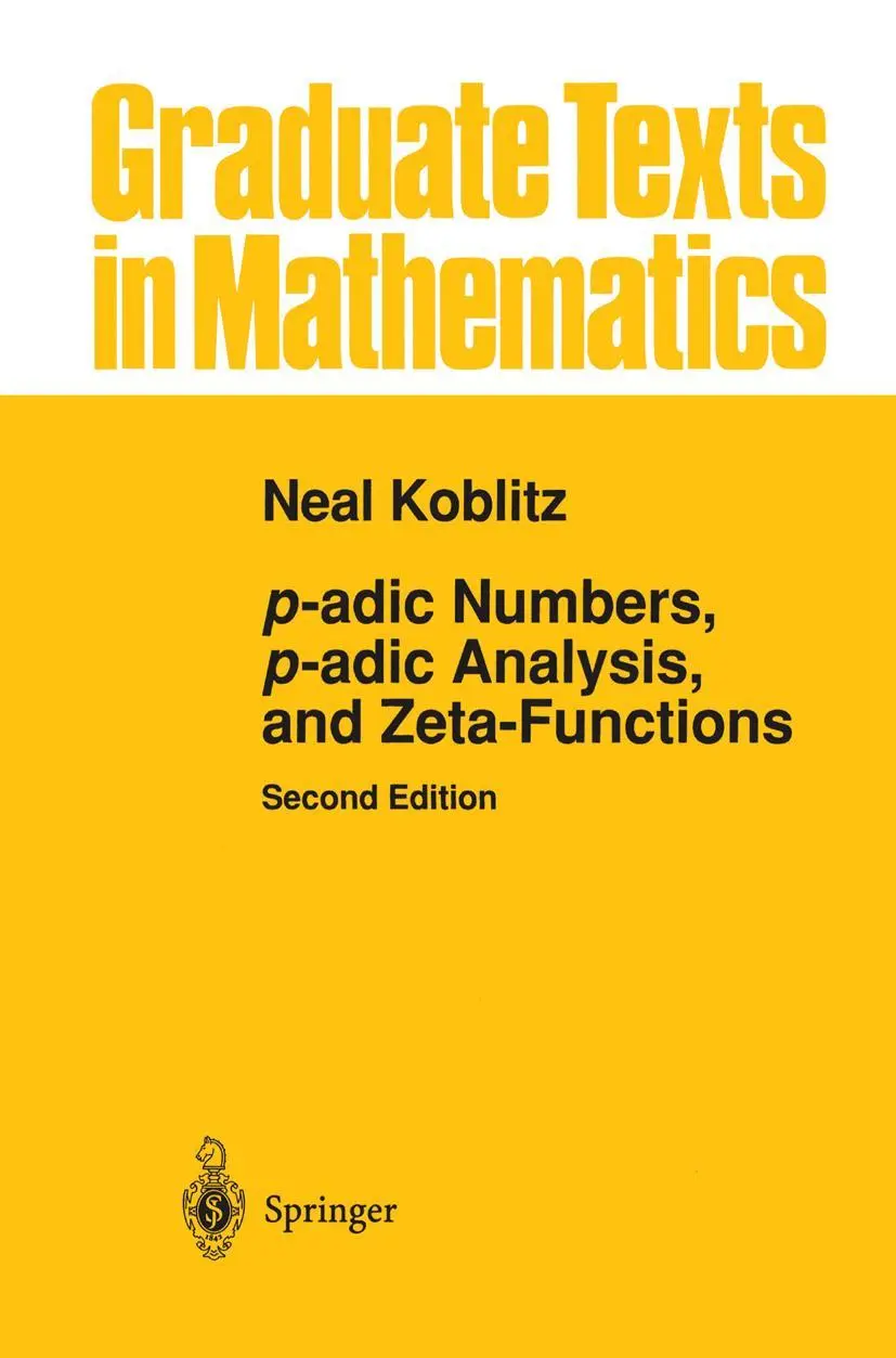 Cover: 9780387960173 | p-adic Numbers, p-adic Analysis, and Zeta-Functions | Neal Koblitz