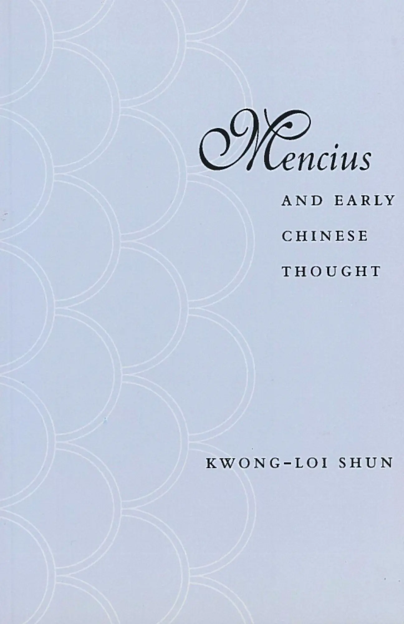 Cover: 9780804740173 | Mencius and Early Chinese Thought | Kwong-Loi Shun | Taschenbuch