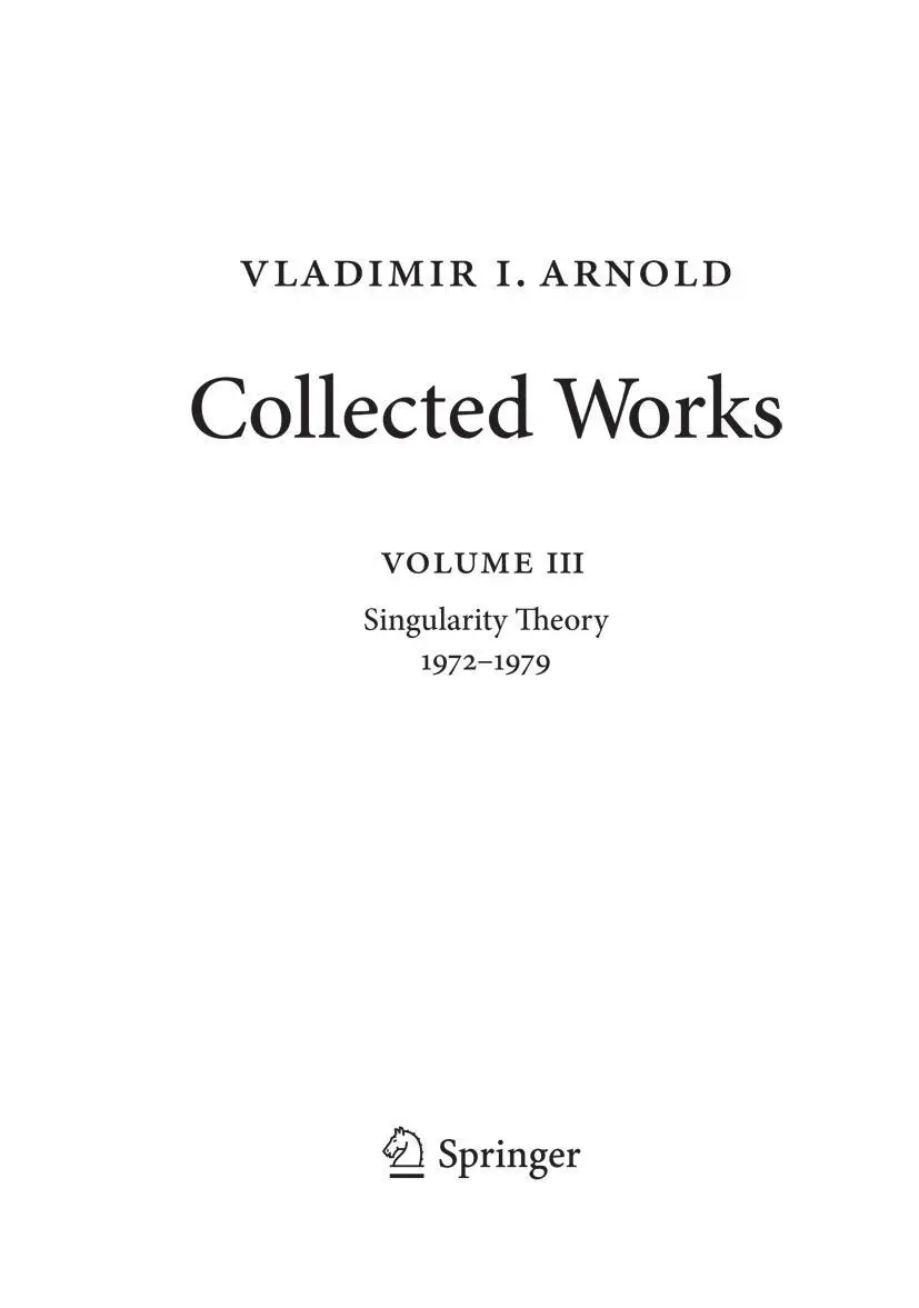 Cover: 9783662570173 | Vladimir Arnold - Collected Works | Singularity Theory 1972-1979 | xiv Cover: 9783662570173 | Vladimir Arnold - Collected Works | Singularity Theory 1972-1979 | xiv