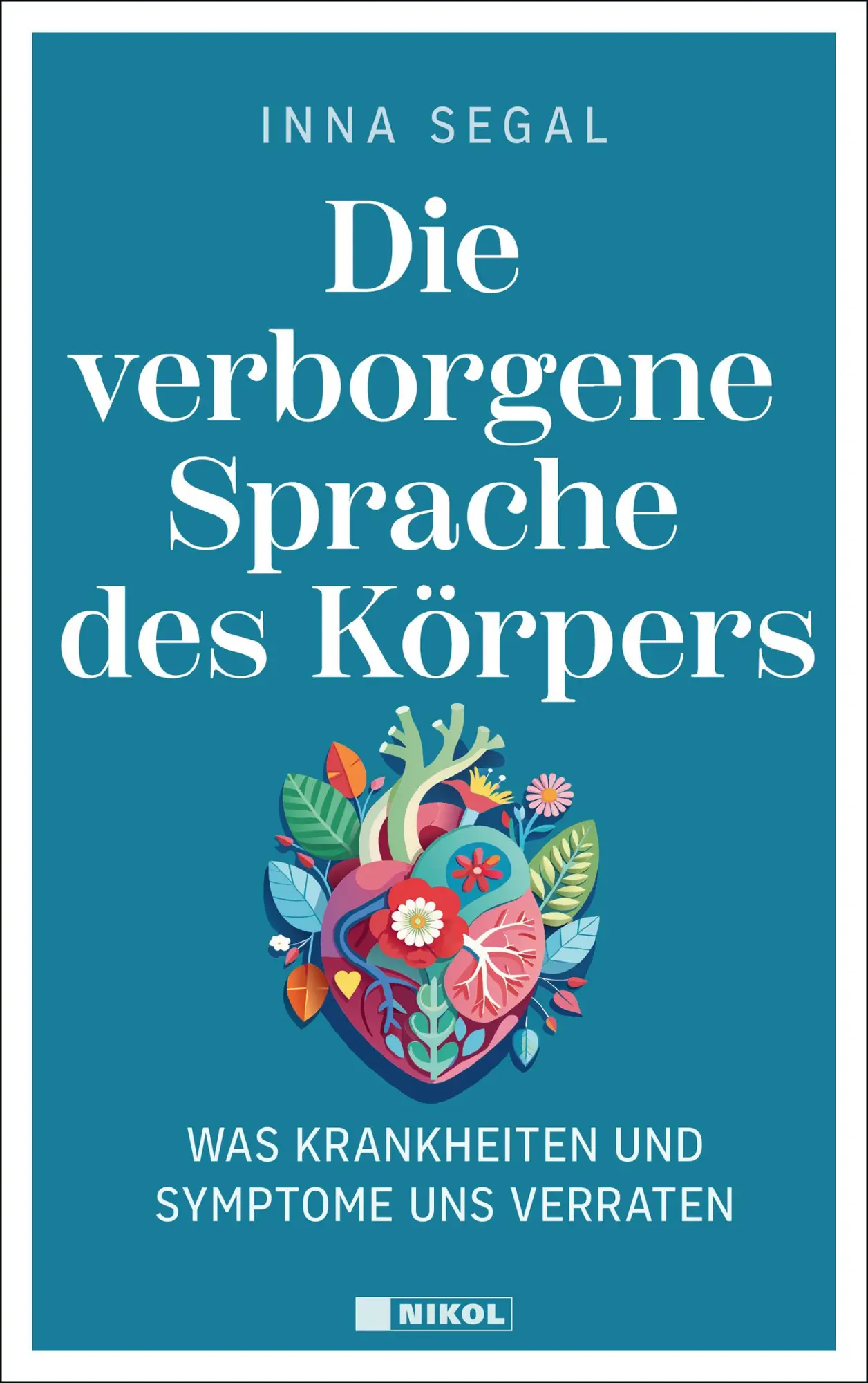 Cover: 9783690430173 | Die verborgene Sprache des Körpers | Inna Segal | Buch | 400 S. | 2025