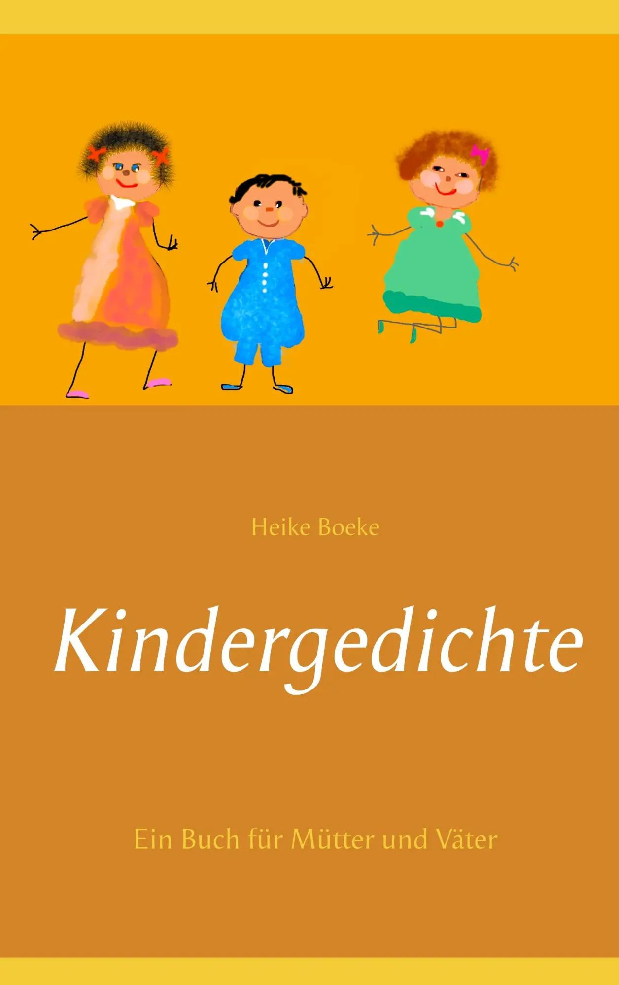 Cover: 9783749480173 | Kindergedichte | Ein Buch für Mütter und Väter | Heike Boeke | Buch