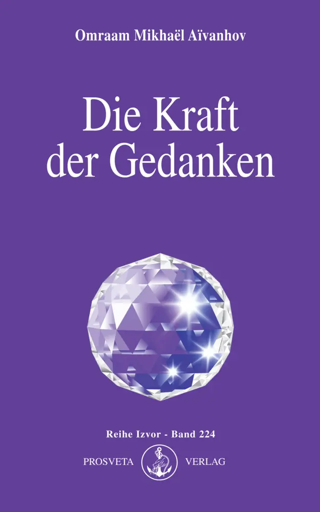 Cover: 9783895150173 | Die Kraft der Gedanken | Omraam Mikhael Aivanhov | Taschenbuch | Izvor