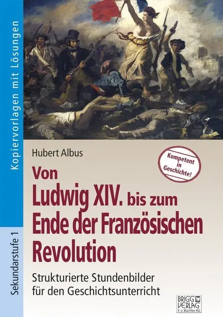 Cover: 9783956600173 | Von Ludwig XIV bis zum Ende der Französischen Revolution | Albus
