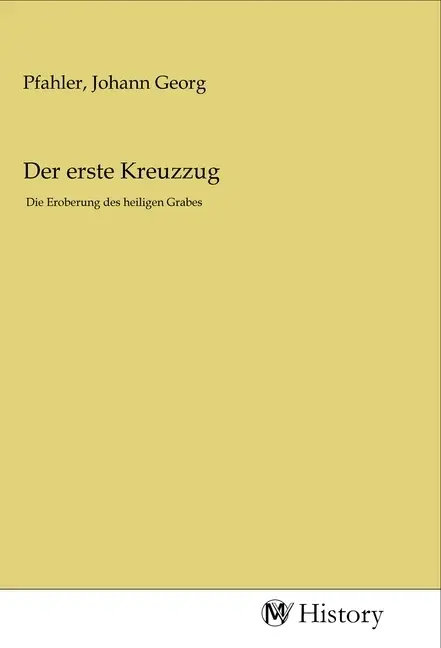 Cover: 9783968720173 | Der erste Kreuzzug | Die Eroberung des heiligen Grabes | Pfahler