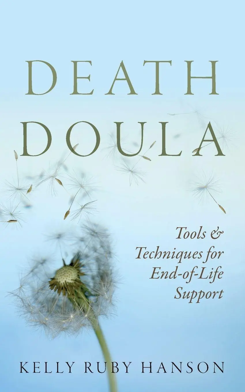 Cover: 9798349390173 | Death Doula | Tools &amp; Techniques for End -of-Life Support | Hanson